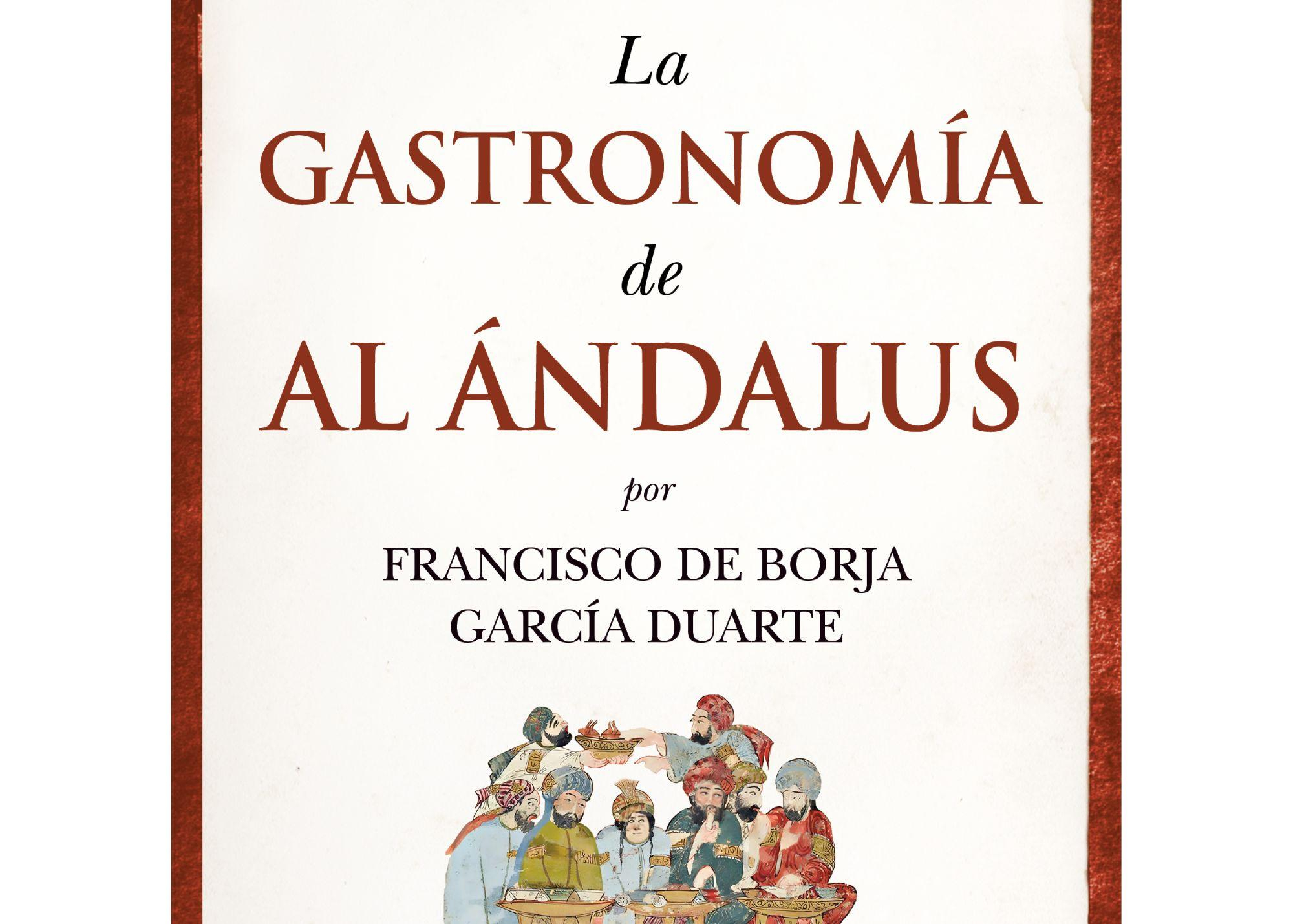 Portada de 'La gastronomía de Al Ándalus' / Editorial Almuzara