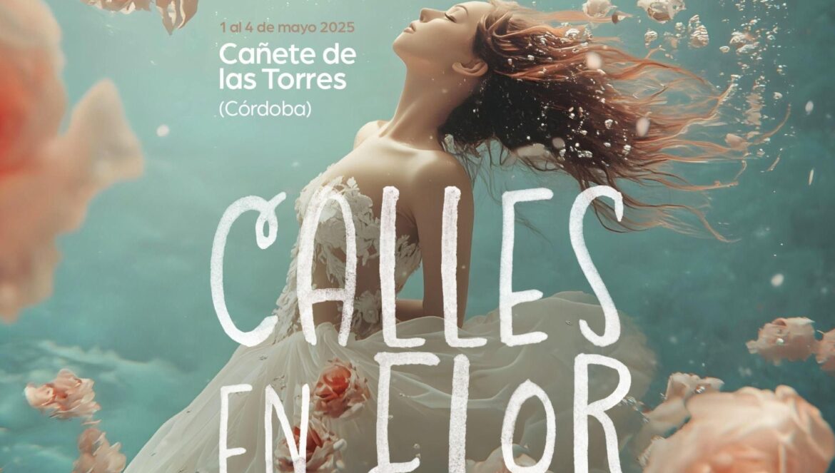 Cartel de 'Calles en flor' / Ayuntamiento de Cañete de las Torres