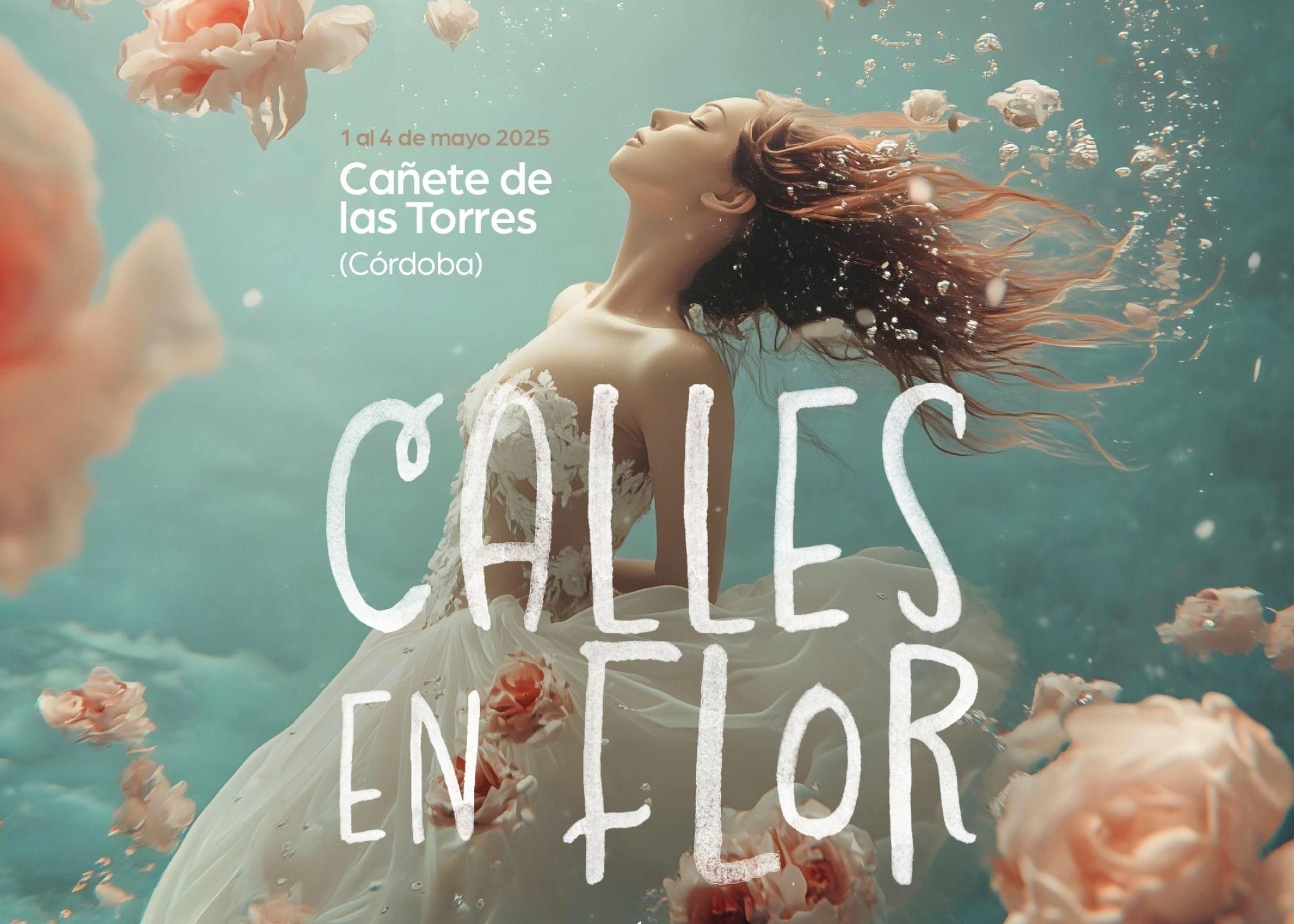 Cartel de 'Calles en flor' / Ayuntamiento de Cañete de las Torres